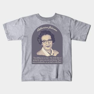 Katherine Johnson Portrait and Quote Kids T-Shirt